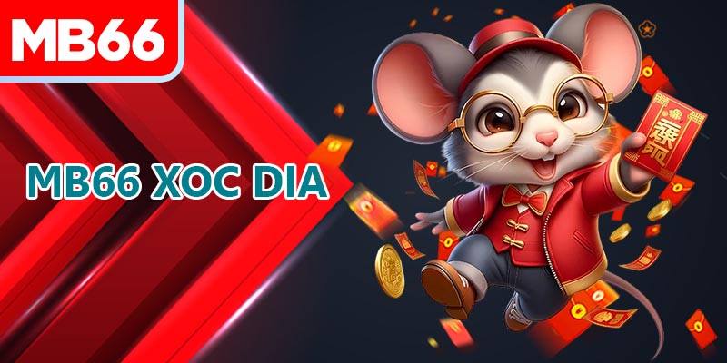 ภาพรวมของเกม Xoc Dia ออนไลน์ที่เจ้ามือรับพนัน MB66
